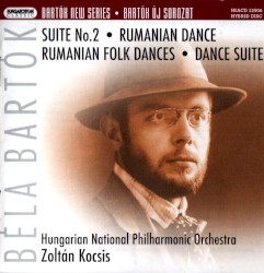 Suite No. 2 / Rumanian Dance / Rumanian Folk Dances / Dance Suite by Béla Bartók ;   Hungarian National Philharmonic Orchestra ,   Zoltán Kocsis