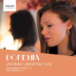 Bohemia by Dvořák ,   Janáček ,   Suk ;   Tamsin Waley-Cohen ,   Huw Watkins