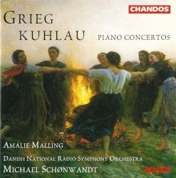 Piano Concertos by Grieg ,   Kuhlau ;   Amalie Malling ,   Danish National Radio Symphony Orchestra ,   Michael Schønwandt