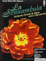 Scenes and Arias from "La Sonnambula" for Soprano and Orchestra by Vincenzo Bellini ;   Zvetelina Maldjanska ,   The Plovdiv Philharmonic Orchestra ,   Nayden Todorov