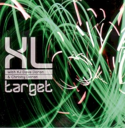 XL Target by KJ Dave Doran  &   Christy Doran