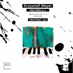 Piano Works, Vol. 2 by Krzysztof Meyer ;   Marek Szlezer