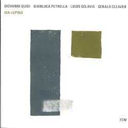 Ida Lupino by Giovanni Guidi ,   Gianluca Petrella ,   Louis Sclavis ,   Gerald Cleaver