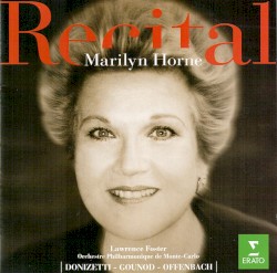 Recital by Gaetano Donizetti ,   Charles-François Gounod ,   Jacques Offenbach ;   Marilyn Horne ,   Lawrence Foster ,   Orchestre Philharmonique de Monte‐Carlo
