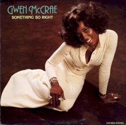 Something So Right by Gwen McCrae
