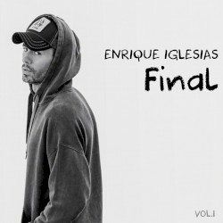 Final, vol. 1 by Enrique Iglesias
