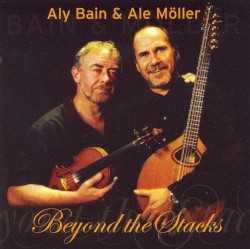 Beyond the Stacks by Aly Bain  &   Ale Möller