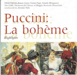 La bohème by Giacomo Puccini ;   Renata Scotto ,   Gianni Poggi ,   Jolanda Meneguzzer ,   Tito Gobbi ,   Chorus  &   Orchestra of Maggio Musicale Fiorentino ,   Antonino Votto