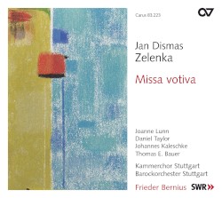Missa votiva by Jan Dismas Zelenka ;   Kammerchor Stuttgart ,   Barockorchester Stuttgart ,   Frieder Bernius