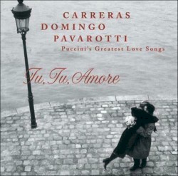 Tu Tu Amore: Puccini's Greatest Love Songs by Carreras ,   Domingo ,   Pavarotti