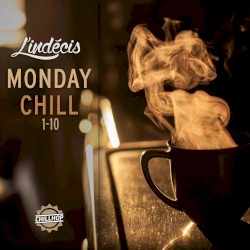 Monday Chill Compilation by L'indécis