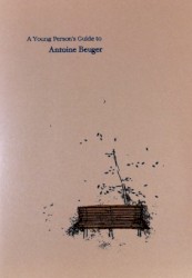 A Young Person’s Guide to Antoine Beuger by Antoine Beuger