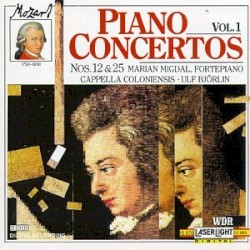 Piano Concertos, Vol. 1: Nos. 12 & 25 by Mozart ;   Marian Migdal ,   Cappella Coloniensis ,   Ulf Björlin