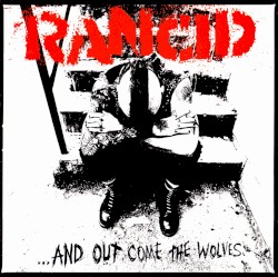 …And Out Come the Wolves by Rancid