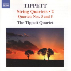 String Quartets 2 by Tippett ;   The Tippett Quartet