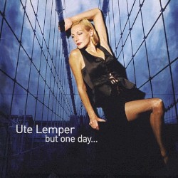 But One Day by Ute Lemper