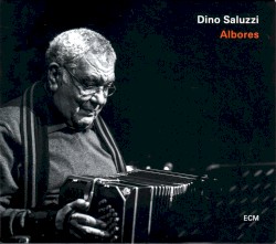 Albores by Dino Saluzzi