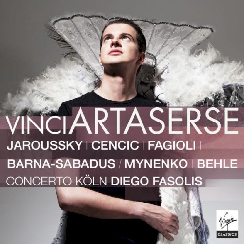 Artaserse (Philippe Jaroussky; Max Emanuel Cencic; Coro della Radiotelevisione svizzera; Concerto Koln; conductor: Diego Fasolis)