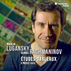 Études-Tableaux / 3 Pieces by Sergei Rachmaninov ;   Nikolai Lugansky