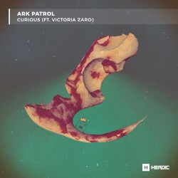 Curious by Ark Patrol  feat.   Victoria Zaro
