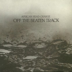 Off the Beaten Track by African Head Charge