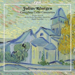 Complete Cello Concertos by Julius Röntgen ;   Gregor Horsch ,   Netherlands Symphony Orchestra ,   David Porcelijn