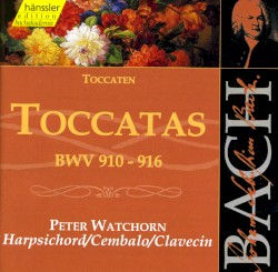 Toccaten, BWV 910–916 by Johann Sebastian Bach ;   Peter Watchorn