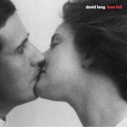 Love Fail by David Lang