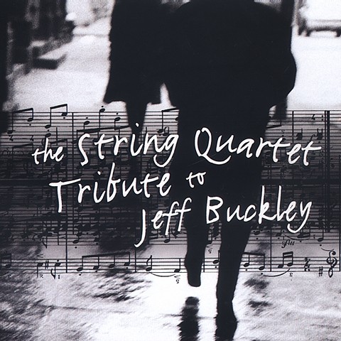 The String Quartet Tribute to Jeff Buckley
