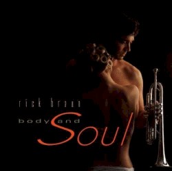 Body and Soul by Rick Braun