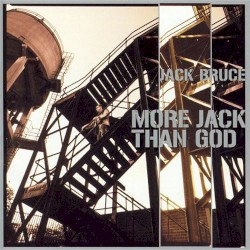 More Jack Than God by Jack Bruce