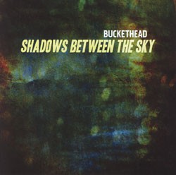Shadows Between the Sky by Buckethead