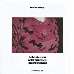 Underwear by Bobo Stenson ,   Arild Andersen ,   Jon Christensen