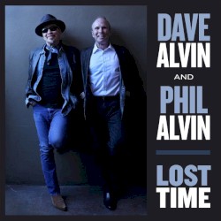 Lost Time by Dave Alvin  and   Phil Alvin