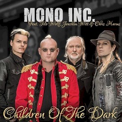Children of the Dark by Mono Inc.  feat.   Tilo Wolff ,   Joachim Witt  &   Chris Harms