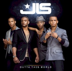 Outta This World by JLS
