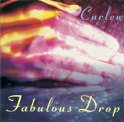 Fabulous Drop by Curlew