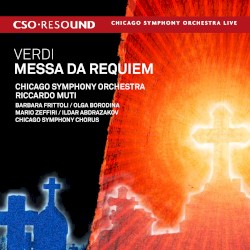 Messa da Requiem by Verdi ;   Chicago Symphony Orchestra ,   Riccardo Muti