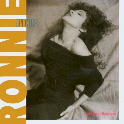 Unfinished Business by Ronnie Spector
