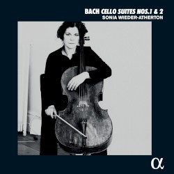 Cello Suites nos. 1 & 2 by Bach ;   Sonia Wieder‐Atherton