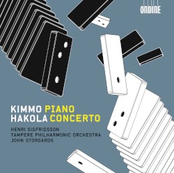 Piano Concerto by Kimmo Hakola ;   Henri Sigfridsson ,   Tampere Philharmonic Orchestra ,   John Storgårds