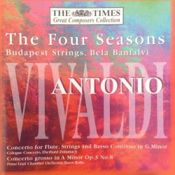 The Four Seasons by Antonio Vivaldi ;   Budapesti Vonósok ,   Béla Bánfalvi