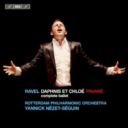 Daphnis et Chloé / Pavane by Ravel ;   Rotterdam Philharmonic Orchestra ,   Yannick Nézet-Séguin