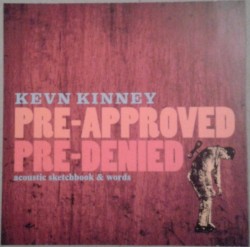 Pre-Approved Pre-Denied by Kevn Kinney