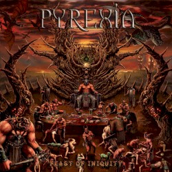 Feast of Iniquity by Pyrexia