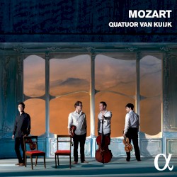 Mozart by Mozart ;   Quatuor Van Kuijk