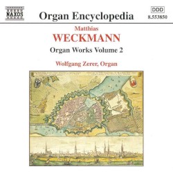 Organ Works, Volume 2 by Matthias Weckmann ;   Wolfgang Zerer