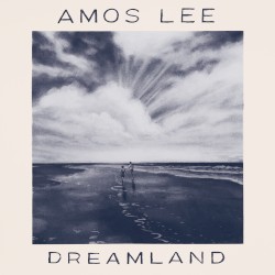 Dreamland by Amos Lee