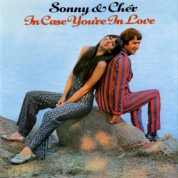 In Case You’re in Love by Sonny & Cher