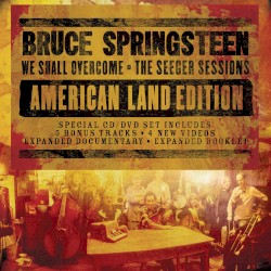 We Shall Overcome: The Seeger Sessions by Bruce Springsteen